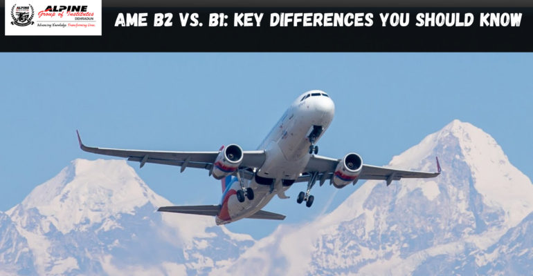 AME B2 vs. B1: Key Differences You Should Know