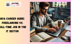 BCA Career Guide: Freelancing vs. Full-Time Job in the IT Sector 