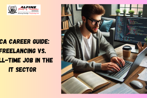 BCA Career Guide: Freelancing vs. Full-Time Job in the IT Sector 