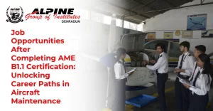 Job Opportunities After Completing AME B1.1 Certification: Unlocking Career Paths in Aircraft Maintenance