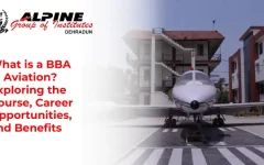 What is a BBA in Aviation? Exploring the Course, Career Opportunities, and Benefits