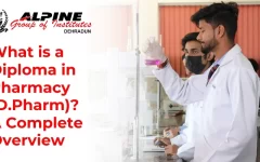 What is a Diploma in Pharmacy (D. Pharma)? A Complete Overview