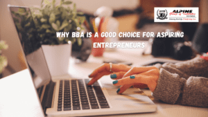 Why BBA Is A Good Choice For Aspiring Entrepreneurs