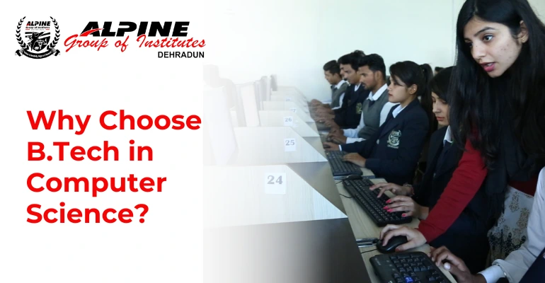 Why Choose B.Tech in Computer Science