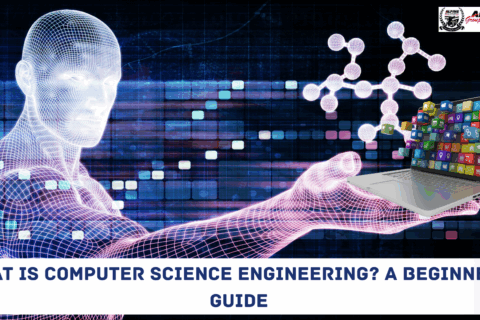 What is Computer Science Engineering A Beginner’s Guide