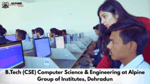 B.Tech (CSE) Computer Science & Engineering at Alpine Group of Institutes, Dehradun