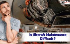 Is Aircraft Maintenance Difficult?