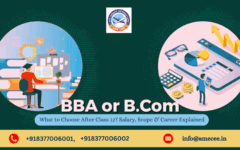 BBA or BCom – What to Choose After Class 12? Salary, Scope & Career Explained